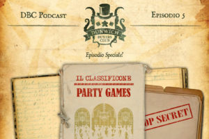 Dunwich Buyers Club Podcast - Episodio 5 - CLASSIFICONE Party Games