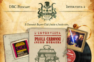 Dunwich Buyers Club intervista Paola Caronni di Nerdburger.it