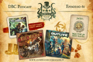 Dunwich Buyers Club - Episodio 61 – La fine di Android: Netrunner, The World of SMOG: Rise of Moloch, Outlive, Jack’s BGG Top 50
