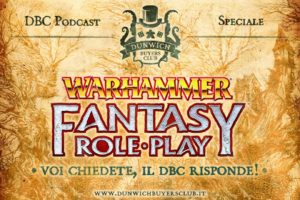 Dunwich Buyers Club - Speciale Warhammer Fantasy Roleplay 4^ Edizione