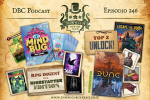 Dunwich Buyers Club - Episodio 246 - Mind Bug, RPG Digest, Dune: War for Arrakis, Top 3 Unlock! + Il Mistero dell’Osservatorio