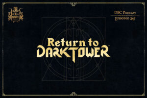 Dunwich Buyers Club - Episodio 247 - BGG Top 50 + Return to Dark Tower special