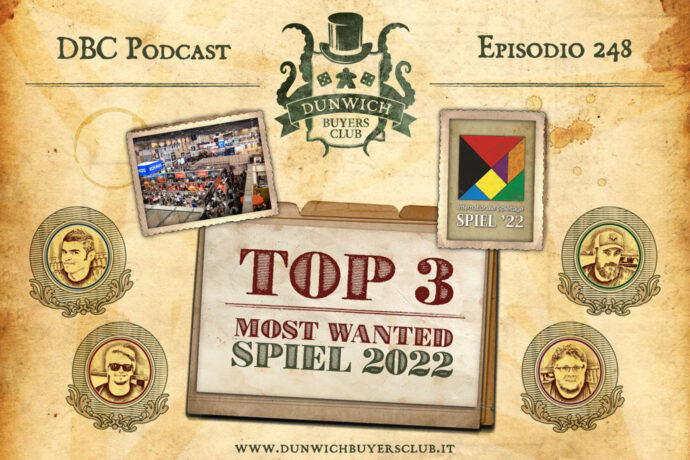 Dunwich Buyers Club - Episodio 248 - TOP 3 giochi più attesi a Essen SPIEL 2022