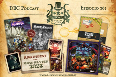 Episodio 263 – RPG Digest, Astro Knights vs Skytear Horde (part 2), Storie di Famigli, Hidden Games