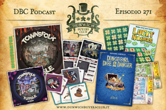 Dunwich Buyers Club - Episodio 271 - Townsfolk Tussle 2ed., Dungeons, Dice & Danger, Lucky Numbers