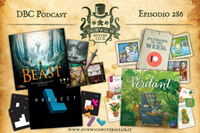 Dunwich Buyers Club - Episodio 286 - Patreon of the Week, Beast, Project L, Verdant