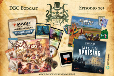 Episodio 291 – MtG Commander – Universes Beyond Warhammer 40.000, Zombicide: Undead or Alive – Gears & Guns, Vampire: The Masquerade – Milan Uprising, Ready Set Bet