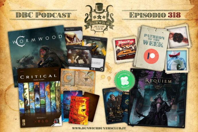 Dunwich Buyers Club - Episodio 318 - Patreon of the Week, Wormwood, Critical: Sanctuary - Stagione 1, Requiem: Downfall of Magic