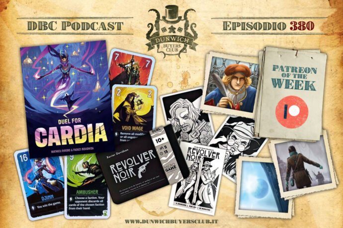 Dunwich Buyers Club - Episodio 380 - Patreon of the Week, Duello per Cardia, Revolver Noir