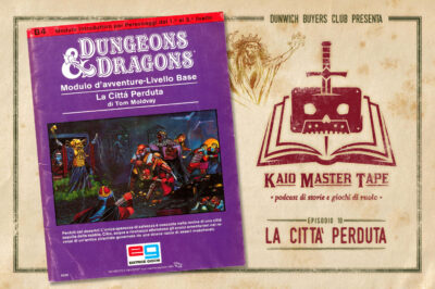 Kaio Master Tape – Episodio 10 – La Città Perduta