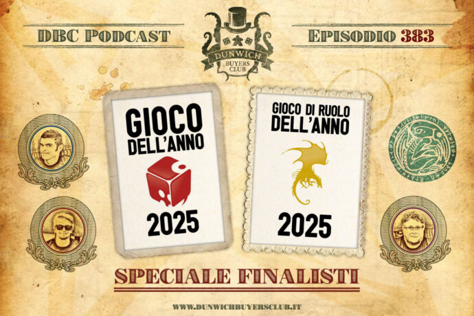 Dunwich Buyers Club - Episodio 383 - Speciale finalisti Gioco da Tavolo e Gioco di Ruolo dell'Anno 2025