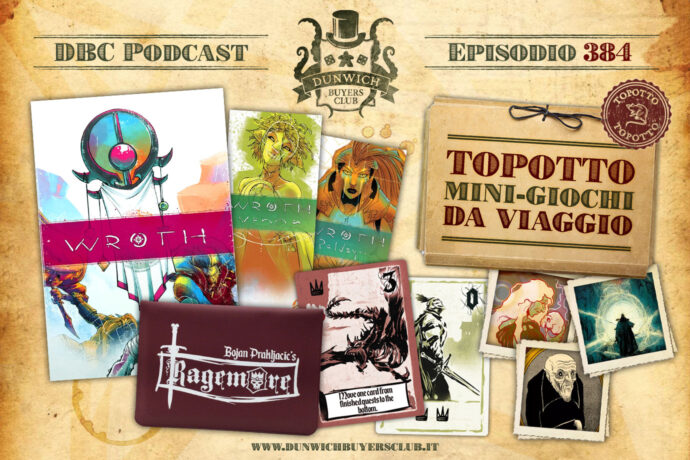 Dunwich Buyers Club - Episodio 384 - Wroth, Ragemore, Topotto mini-giochi da viaggio