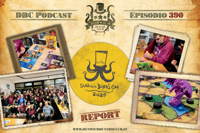Dunwich Buyers Club - Episodio 390 - Tutto quello che avreste voluto sapere sulla DBCon, ma non avete mai osato chiedere