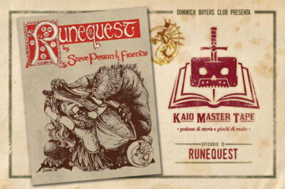 Kaio Master Tape – Episodio 12 – RuneQuest