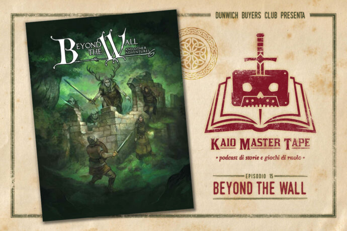 Kaio Master Tape - Episodio 15 - Beyond the Wall