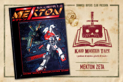 Kaio Master Tape – Episodio 16 – Mekton Zeta