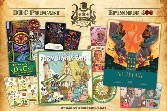 Dunwich Buyers Club - Episodio 406 - Il Signore degli Anelli: Le Due Torri - Trick-Taking Game, Speakeasy, Formidable Farm