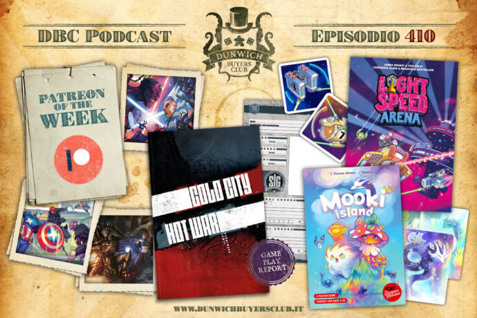 Dunwich Buyers Club - Episodio 410 - Patreon of the Week, Cold City / Hot War, Light Speed Arena, Mooki Island