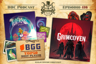 Episodio 416 – Grimcoven, Tulikko, BGG Top 50 Most Played