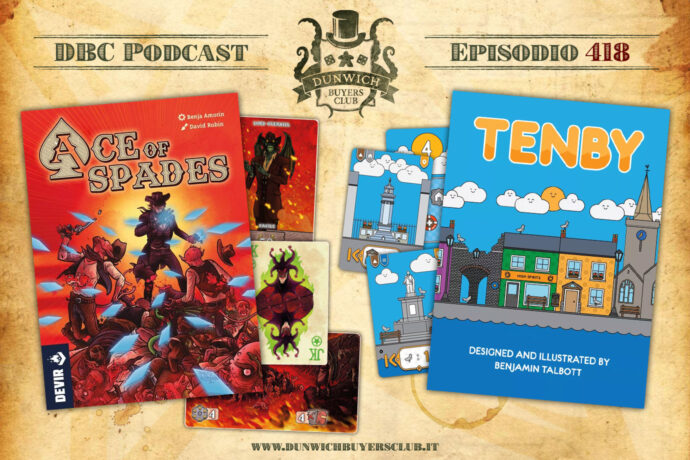 Dunwich Buyers Club - Episodio 418 - Ace of Spades, Tenby, Banda’s Madness