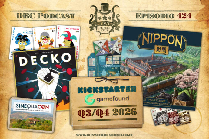 Dunwich Buyers Club - Episodio 424 - Report Sine Qua Con, Decko, le migliori campagne Crowdfunding in arrivo, Nippon Zaibatsu - Emperor's Edition